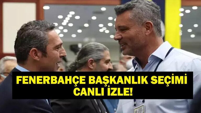 Fenerbahçe Başkanı Kim Olacak? Ali Koç Mu Sadettin Saran Mı? Fenerbahçe Başkanlık Seçimi Canlı İzleme Ekranı!