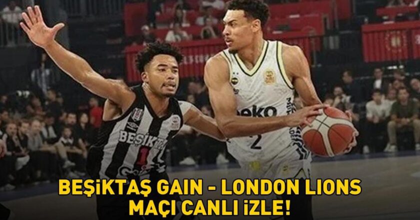 BEŞİKTAŞ GAIN LONDON LIONS MAÇI TRT SPOR YILDIZ CANLI İZLE | BKT Avrupa Kupası Beşiktaş GAİN London Lions maçı TRT Spor canlı yayın bilgisi